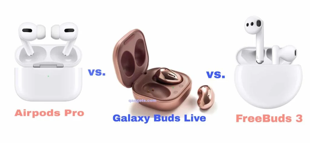 Airpods Pro vs Galaxy Buds Live vs Huawei FreeBuds 3